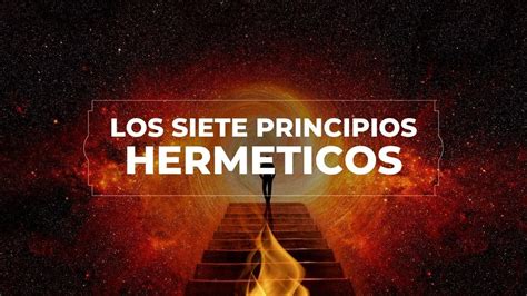 Los 7 principios herméticos: leyes unive